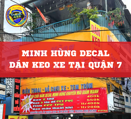 DÁN KEO XE TẠI QUẬN 7 - MINH HÙNG DECAL